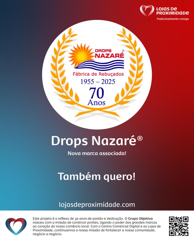 A Tradição Encontra a Inovação: Drops Nazaré ® Agora no Centro Comercial Digital!